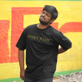 Body Pain Forever T-Shirt